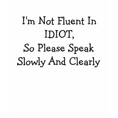 I'm Not Fluent In IDIOT Tanktop by lookcrazy