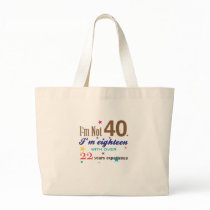 I'm Not Forty - Funny Birthday Gift Canvas Bags