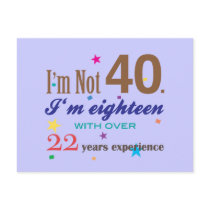 I'm Not Forty - Funny Birthday Gift Post Cards