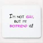 I'm Not Gay But My Boyfriend Is Mouse Mats