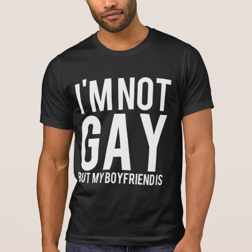 im_not_gay_but_my_boyfriend_is_t_shirt-ra0ff07aac3074f1c9a98b86cf50ed551_8naxo_512.jpg