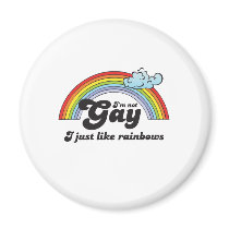 I'M NOT GAY, I JUST LIKE RAINBOWS magnets