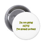 I'm Not Going Nuts Pinback Button