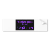im_not_handicapped_im_just bumper stickers