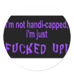 im_not_handicapped_im_just stickers