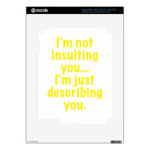 Im not Insulting you Im Describing you Decals For iPad 3