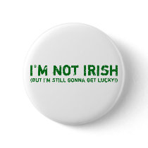 I'm Not Irish Pins