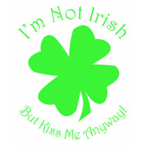 I'm Not Irish t-shirts by niagaragirl I'm Not Irish t-shirts