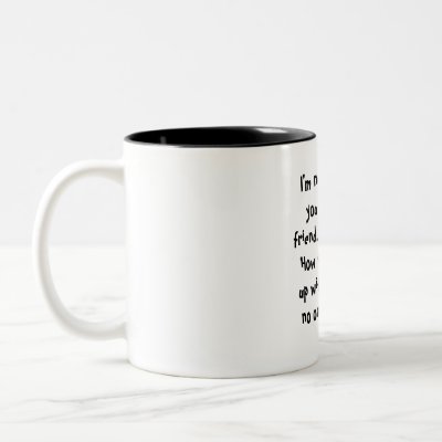 im_not_jealous_of_your_imaginary_friend_i_am_mug-p1689479590405182072gjco_400.jpg