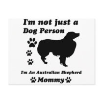 I'm Not Just a Dog Person; I'm A Australian Shephe Postcard