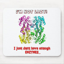 im not lazy i just dont have enough enzymes mousepad