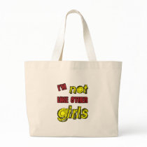 I'm Not Like Other Girls bags