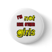 I'm Not Like Other Girls buttons by incurablehippie I'm Not Like Other Girls buttons