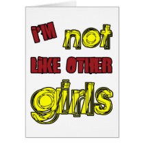 I'm Not Like Other Girls cards