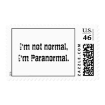 I'm not normal, I'm Paranormal. postage