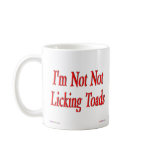 I'M Not, Not Licking Toads Mug