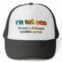I'm not OCD... hats by StitcherladyxxTees I'm not OCD... hats