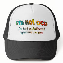 I'm not OCD... hats by StitcherladyxxTees I'm not OCD... hats