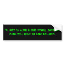 I'm not of this world bumper stickers