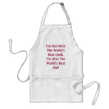 I'm Not Only The World's Best Cook, I'm Also Th... Aprons