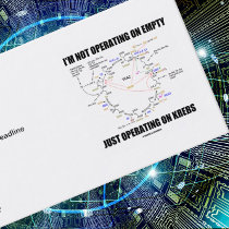 I'm Not Operating On Empty Just Operating On Krebs Business Cards