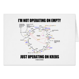 I'm Not Operating On Empty Just Operating On Krebs card