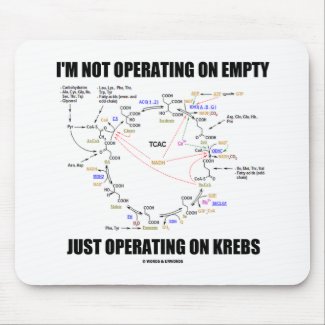 I'm Not Operating On Empty Just Operating On Krebs mousepad