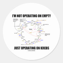 I'm Not Operating On Empty Just Operating On Krebs Stickers