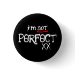 I'm Not, Perfect Button