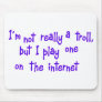 I'm not really a troll