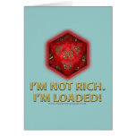 I'm Not Rich.  I'm Loaded! cards