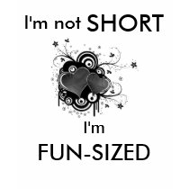 I'm not short I'm Fun-Sized Funny T-shirt by WakadyWak I'm not short I'm Fun-Sized Funny T-shirt