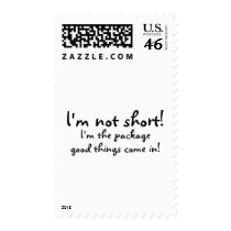 Im Not Short Im The Package Good Things Come In Stamps