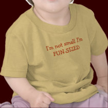 "I'm not small I'm FUN-SIZED" creeper t-shirts