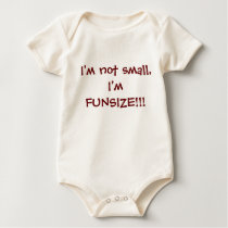 I'm not small, I'm FUNSIZE!!! t-shirts