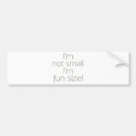 I'm Not Small (Light) Bumper Stickers