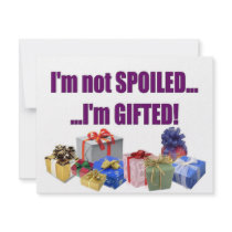 I'm Not Spoiled...I'm Gifted! Custom Invites
