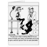 I'm Not Sure, But I Think You Have An Arrow In You Greeting Card