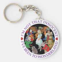 I'm not that innocent, I've been to Wonderland. Keychain