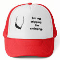 I'm not tripping, I'm swinging. hats by NotACurebie I'm not tripping, I'm swinging. hats