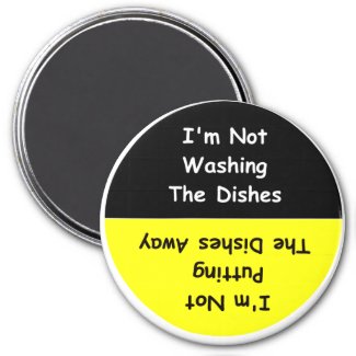 "I'm Not Washing The Dishes" Dishwasher Magnet