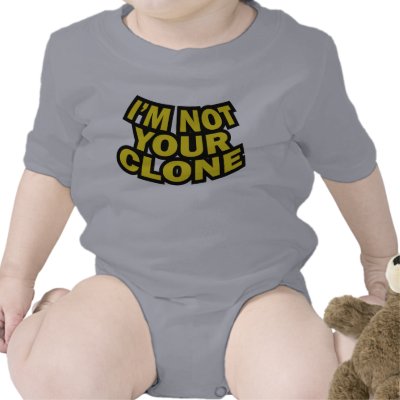 I'm Not Your Baby Clone Tshirts by wislander