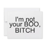 Im Not Your Boo Bitch Personalized Invite