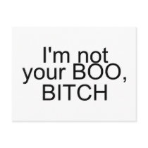Im Not Your Boo Bitch postcards by CelebrationZazzle Im Not Your Boo Bitch postcards