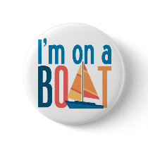 I'm on a Boat buttons