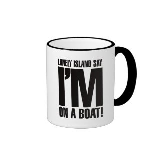 I'm on a Boat Coffee Mugs