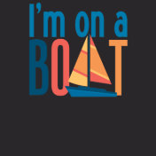 I'm on a Boat