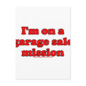 Im On A Garage Sale Mission T postcards by RandumbShirts Im On A Garage Sale Mission T postcards