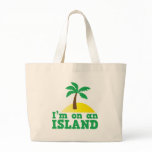 I'm on an island tote bags