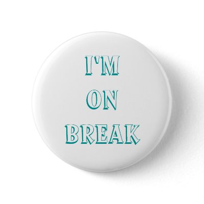 I'm on break buttons, customize by Cherylsart